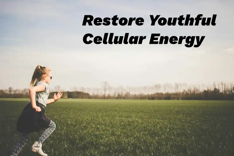 Restore Youthful Cellular Energy